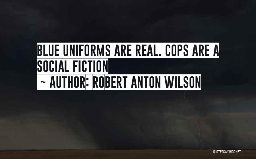 Anton Wilson Quotes By Robert Anton Wilson