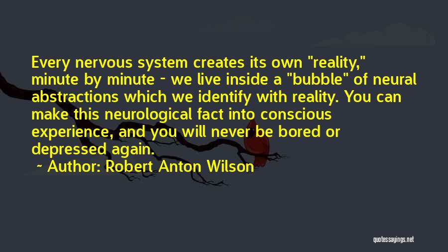 Anton Wilson Quotes By Robert Anton Wilson