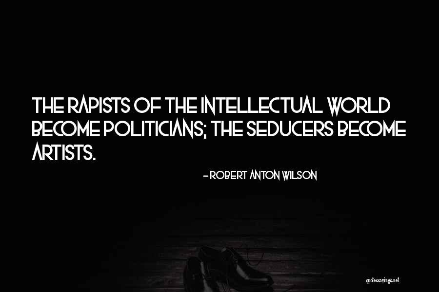 Anton Wilson Quotes By Robert Anton Wilson