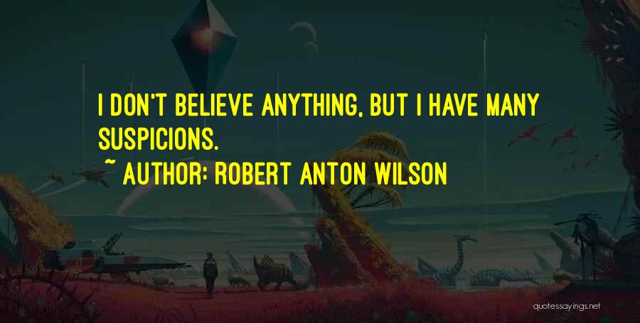 Anton Wilson Quotes By Robert Anton Wilson