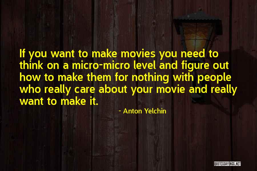 Anton Yelchin Quotes 2165004