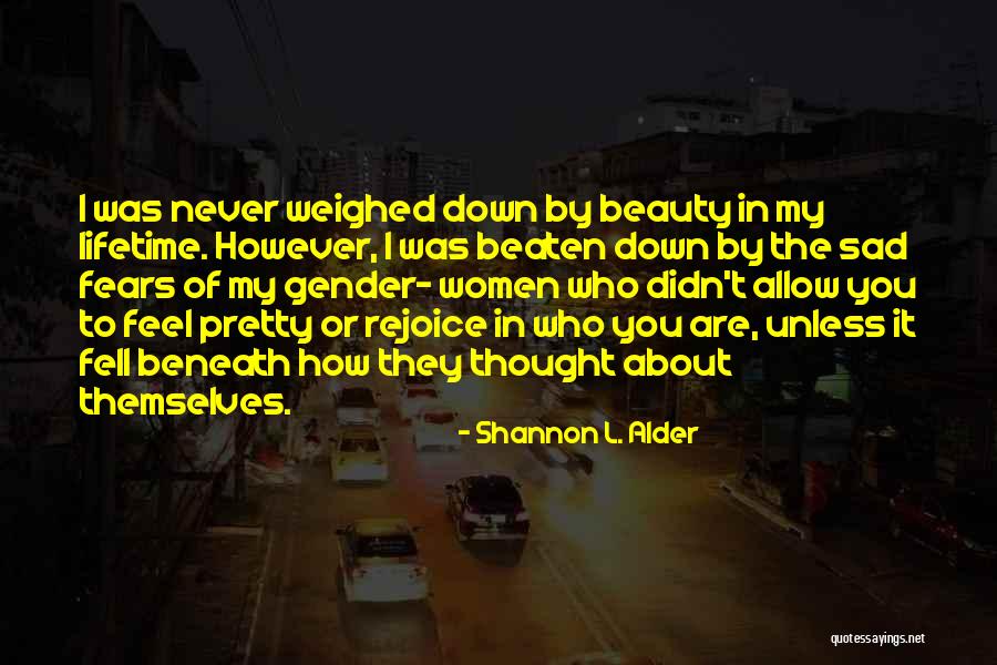 Antonacci Somers Quotes By Shannon L. Alder Antonacci Somers Quotes By Shannon L. Alder