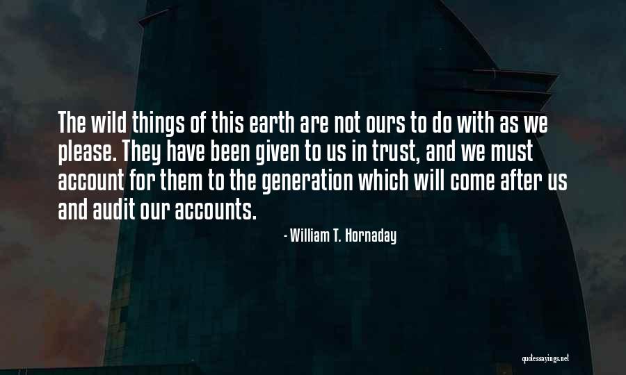 Antonacci Springfield Quotes By William T. Hornaday