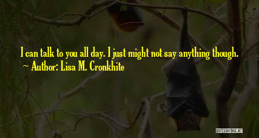 Antonakos James Quotes By Lisa M. Cronkhite