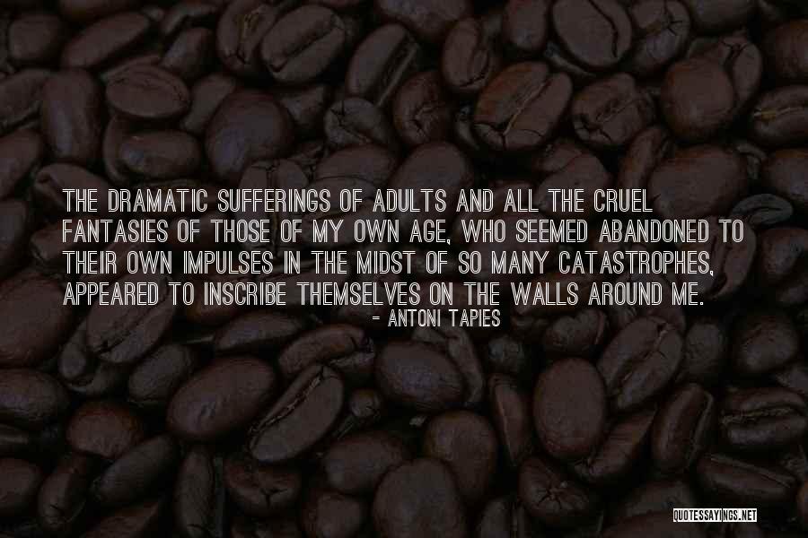 Antoni Tapies Quotes 757531 Antoni Tapies Quotes 757531