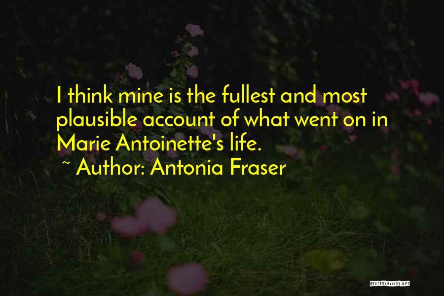 Antonia Fraser Marie Antoinette Quotes By Antonia Fraser