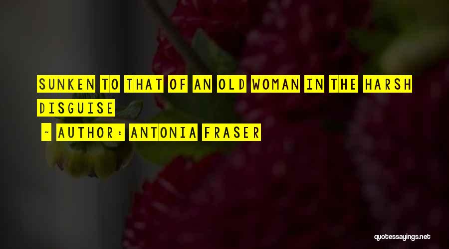 Antonia Quotes By Antonia Fraser