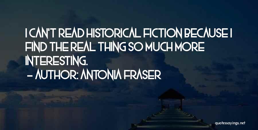 Antonia Quotes By Antonia Fraser