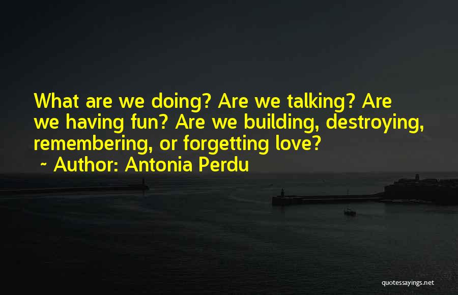 Antonia Quotes By Antonia Perdu