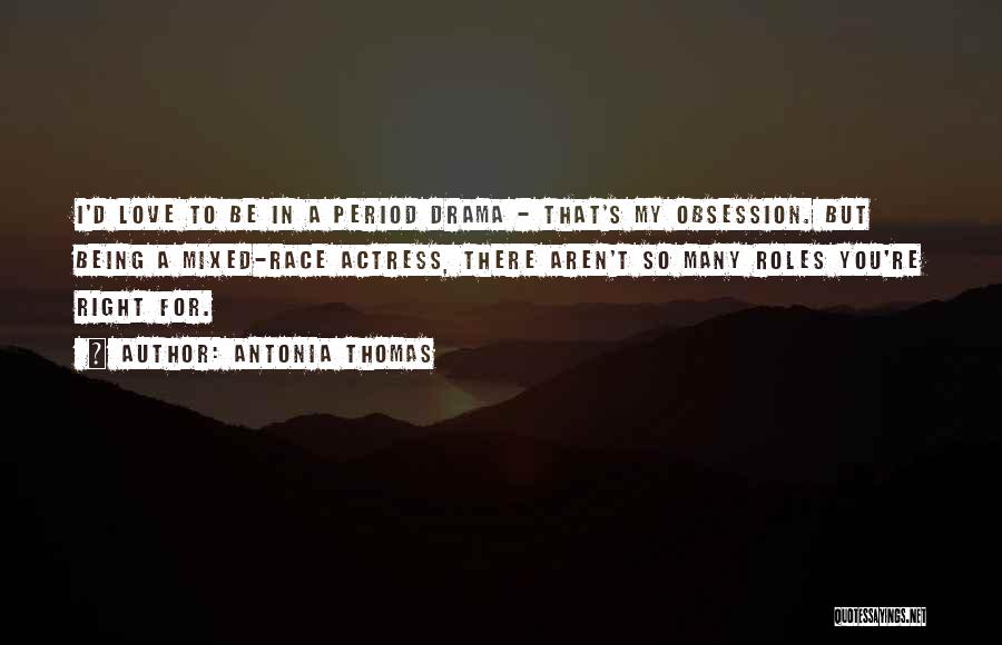 Antonia Quotes By Antonia Thomas