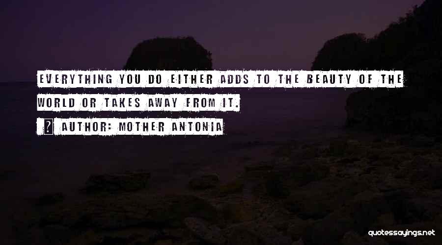 Antonia Quotes By Mother Antonia