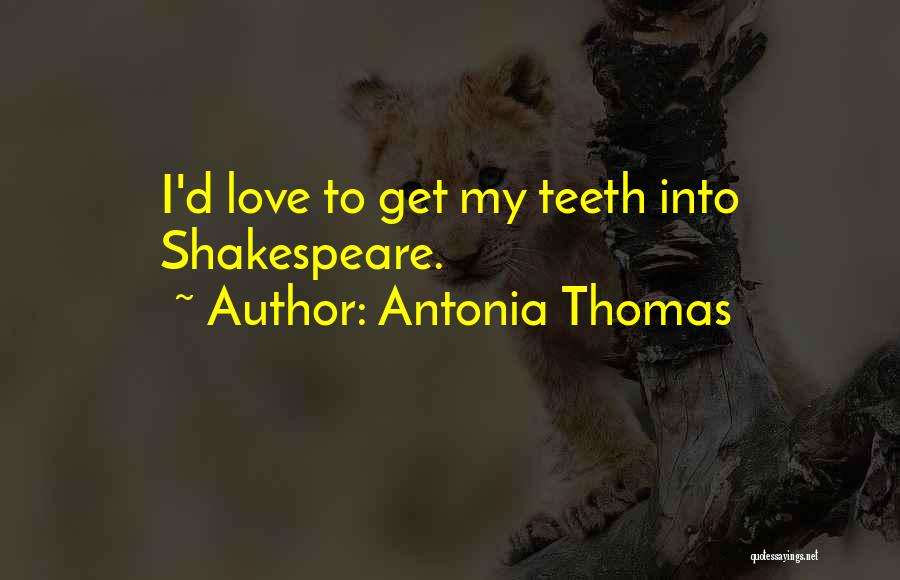 Antonia Thomas Quotes 792883