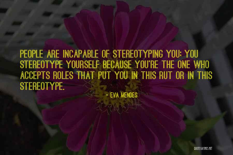 Antoniadis Ileana Quotes By Eva Mendes Antoniadis Ileana Quotes By Eva Mendes