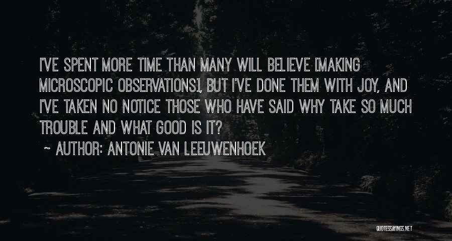 Antonie Van Leeuwenhoek Quotes 1692409