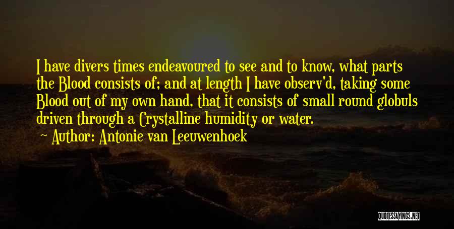 Antonie Van Leeuwenhoek Quotes 1867792