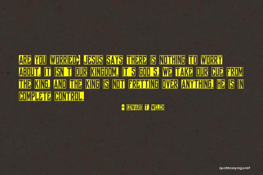 Antonija Horvatek Quotes By Edward T. Welch Antonija Horvatek Quotes By Edward T. Welch