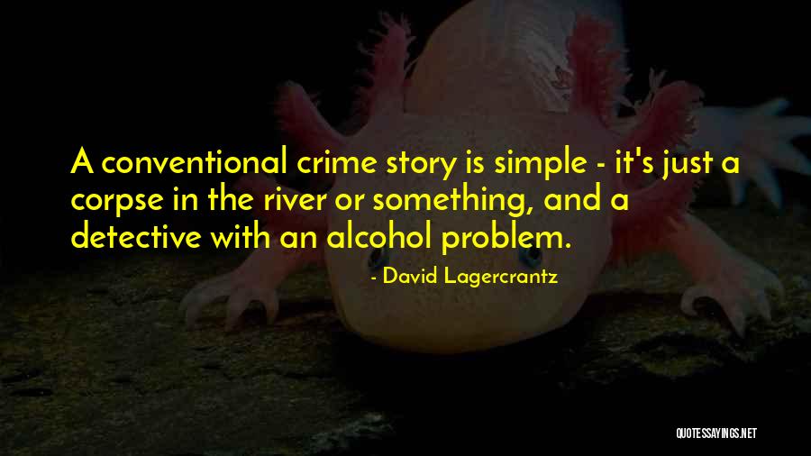 Antonije Isakovic Quotes By David Lagercrantz Antonije Isakovic Quotes By David Lagercrantz