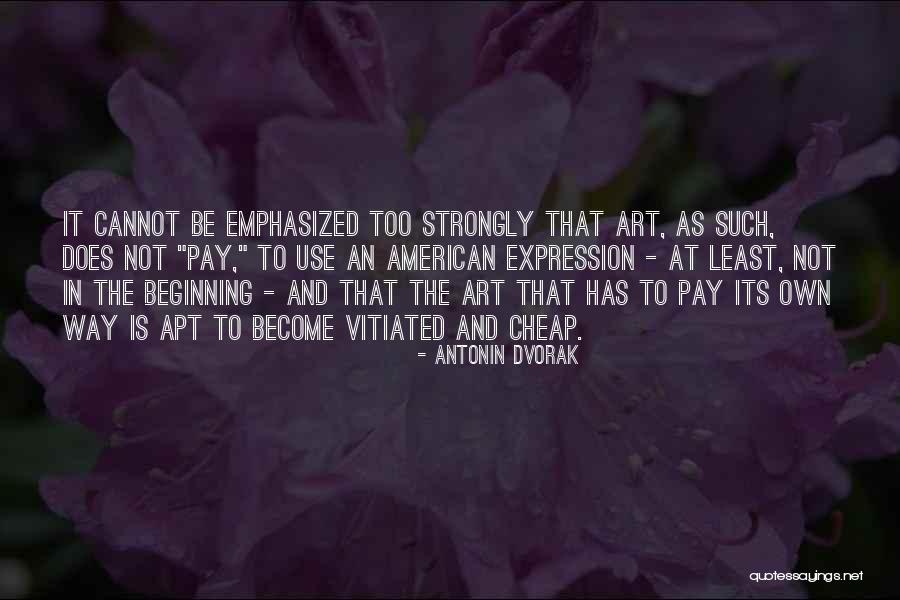 Antonin Dvorak Quotes 827552