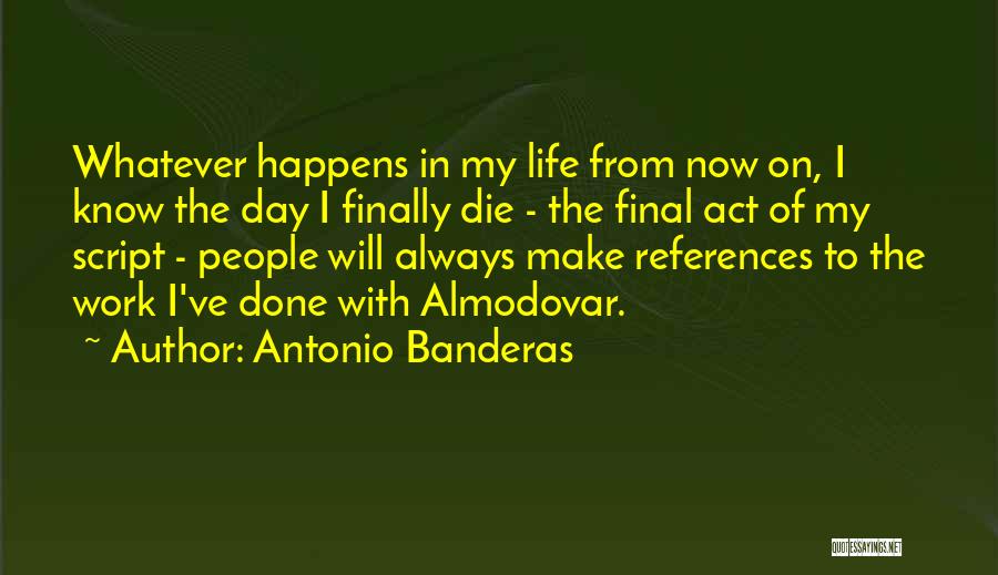 Antonio Banderas Quotes 1410922