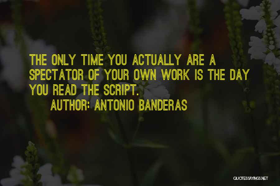 Antonio Banderas Quotes 1646220