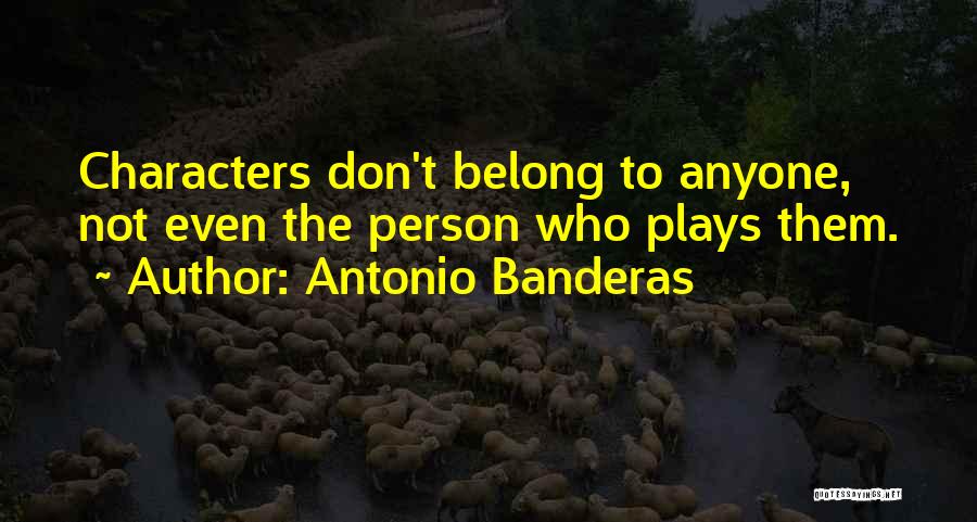 Antonio Banderas Quotes 1914392