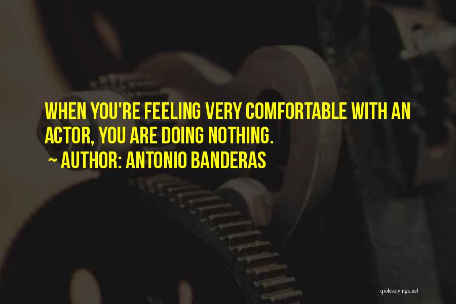 Antonio Banderas Quotes 654190