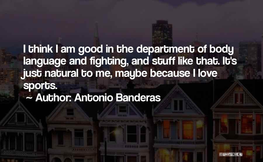 Antonio Banderas Quotes 921353