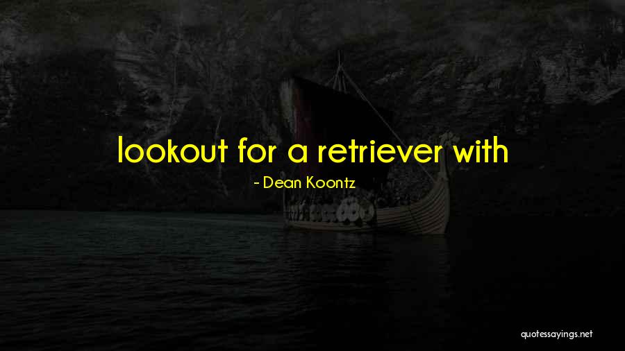 Antonio Blakeney Quotes By Dean Koontz