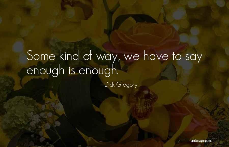 Antonio Blakeney Quotes By Dick Gregory