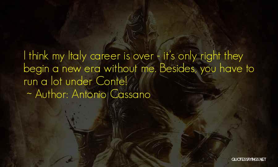 Antonio Cassano Quotes 850539