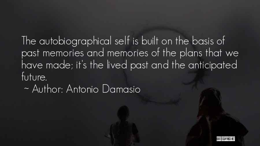 Antonio Damasio Quotes 1238150