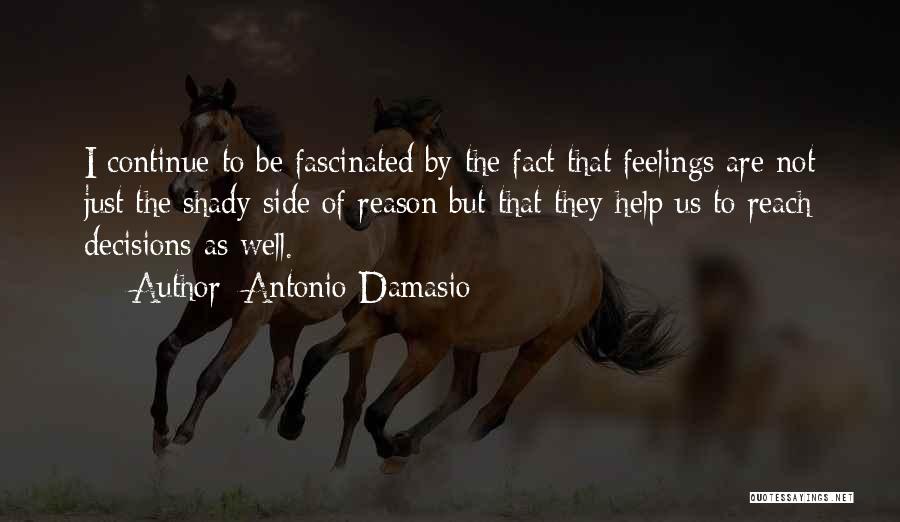 Antonio Damasio Quotes 2047144