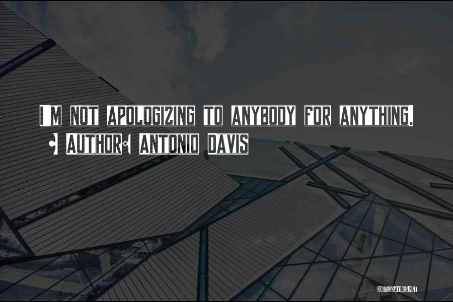 Antonio Davis Quotes 1751591