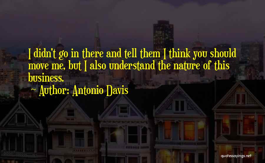 Antonio Davis Quotes 1835742