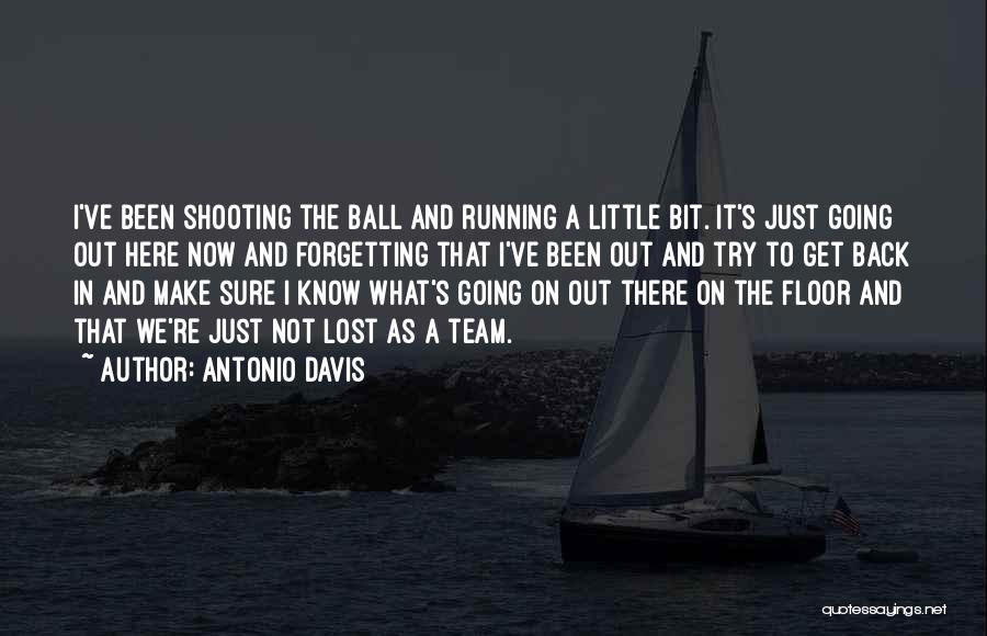 Antonio Davis Quotes 480059