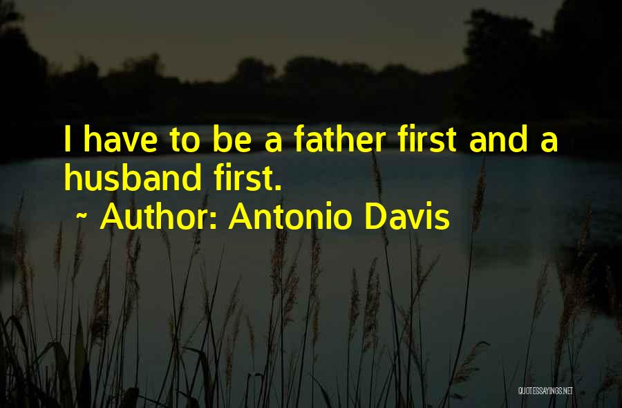 Antonio Davis Quotes 751736