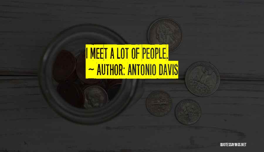 Antonio Davis Quotes 887284