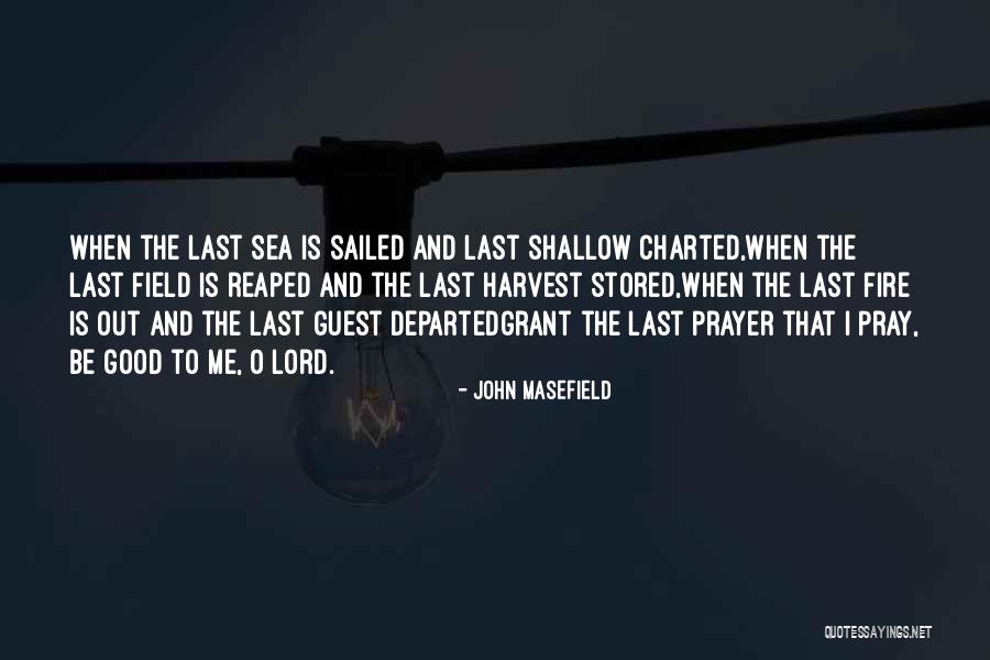 Antonio De Jesus Quotes By John Masefield Antonio De Jesus Quotes By John Masefield