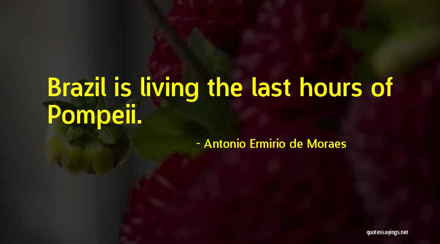 Antonio Ermirio De Moraes Quotes 1390899