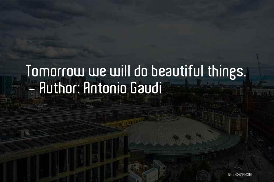 Antonio Gaudi Quotes 1328442