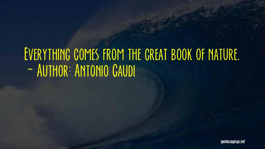 Antonio Gaudi Quotes 517143