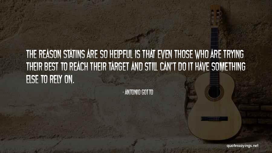Antonio Gotto Quotes 1470261 Antonio Gotto Quotes 1470261
