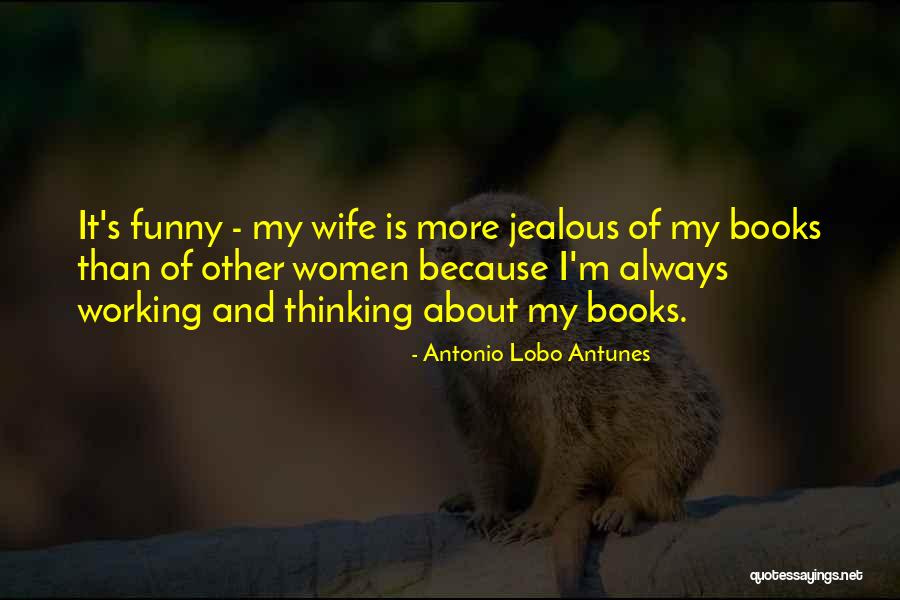 Antonio Lobo Antunes Quotes 2004921 Antonio Lobo Antunes Quotes 2004921