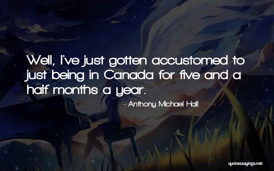 Antonio M Arce Quotes By Anthony Michael Hall Antonio M Arce Quotes By Anthony Michael Hall