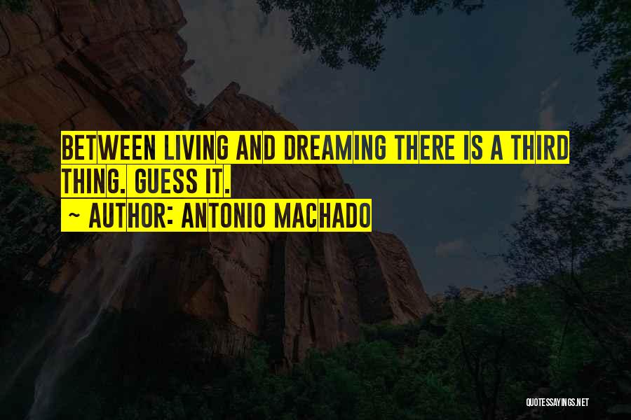 Antonio Machado Quotes 1650624