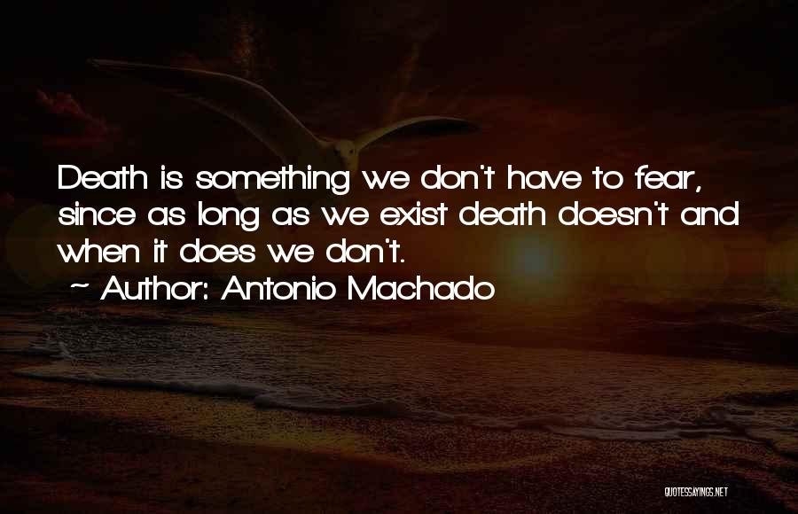 Antonio Machado Quotes 1990769