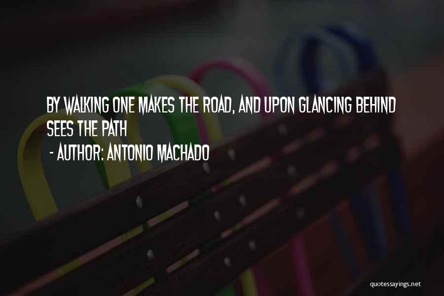 Antonio Machado Quotes 2038017