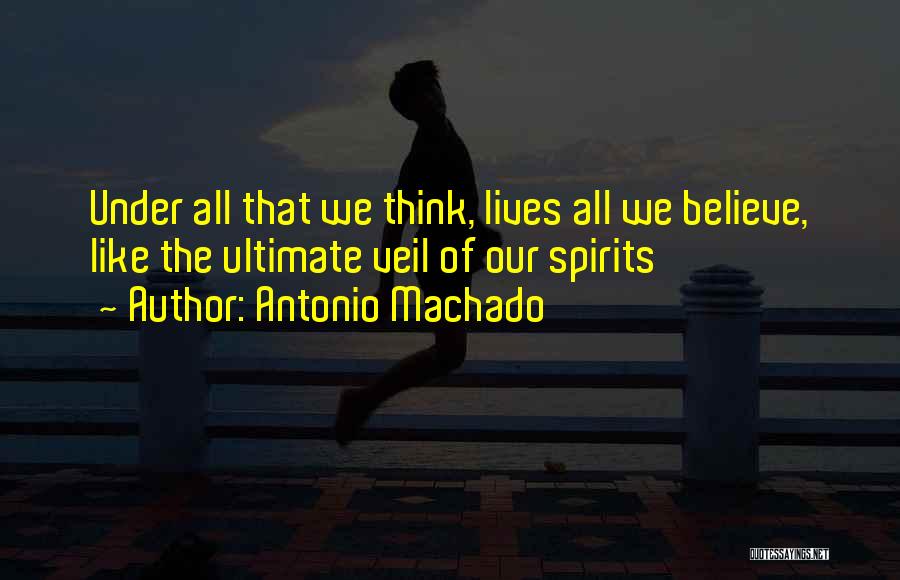Antonio Machado Quotes 2165542
