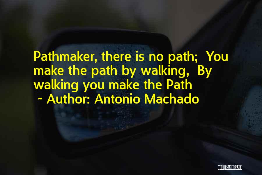 Antonio Machado Quotes 505918