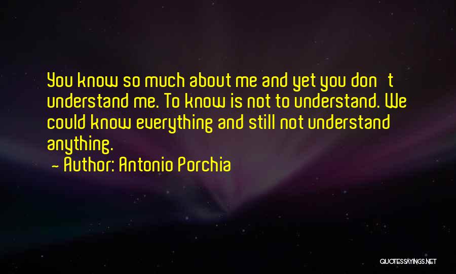 Antonio Porchia Quotes 1006779